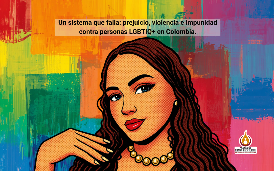 Un sistema que falla: prejuicio, violencia e impunidad contra personas LGBTIQ+ en Colombia