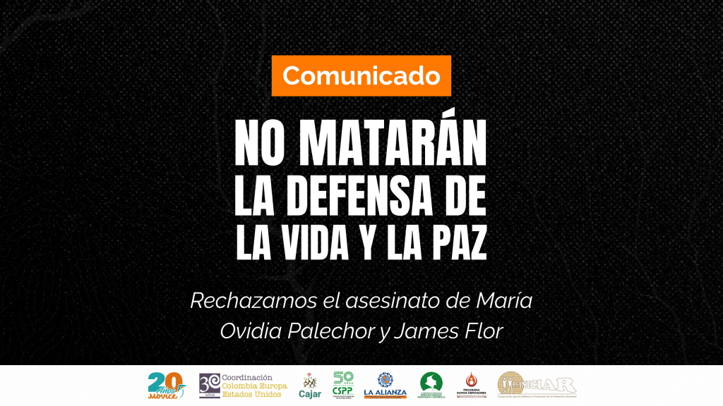 ¡No matarán la defensa de la vida y la paz! Rechazamos el asesinato de la lideresa yanakuna María Ovidia Palechor y de su compañero, el líder social James Flor